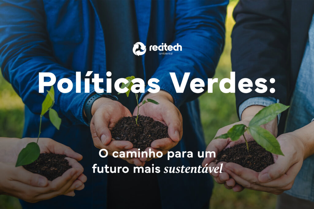 Políticas Verdes: O caminho para um futuro mais sustentável